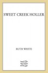 Sweet Creek Holler - Ruth White