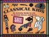 Classical Kids: An Activity Guide to Life in Ancient Greece and Rome - Laurie Winn Carlson