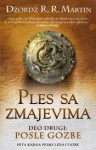 Ples sa zmajevima - Posle gozbe (Pesma leda i vatre, #5, deo 2) - George R.R. Martin