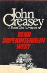 Send Superintendent West - John Creasey