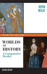 Worlds of History: A Comparative Reader, Volume Two: Since 1400 - Kevin Reilly