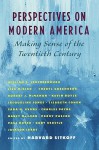 Perspectives on Modern America: Making Sense of the Twentieth Century - Harvard Sitkoff