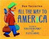 All the Way to America: The Story of a Big Italian Family and a Little Shovel - Dan Yaccarino