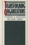 Transforming Organizations - Thomas A. Kochan