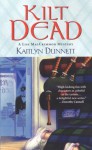 Kilt Dead (A Liss MacCrimmon Mystery) - Kaitlyn Dunnett