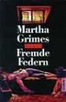 Fremde Federn - Martha Grimes