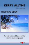 Tropical Eden - Kerry Allyne