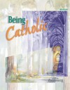 Being Catholic: (Student Booklet) - Michael Carotta, Yvette Nelson