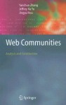 Web Communities: Analysis and Construction - Yanchun Zhang