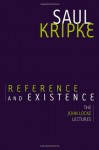 Reference and Existence: The John Locke Lectures - Saul A. Kripke