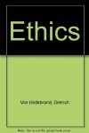 Ethics - Dietrich von Hildebrand