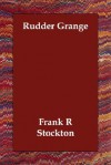 Rudder Grange - Frank R. Stockton