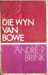 Die wyn van bowe - André Brink