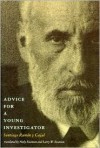 Advice for a Young Investigator - Cajal, Cajal