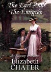 The Earl and the Emigree - Elizabeth Chater