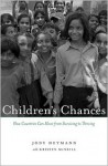 Children's Chances: How Countries Can Move from Surviving to Thriving - Jody Heymann, Kristen McNeill