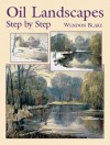 Oil Landscapes Step by Step - Wendon Blake