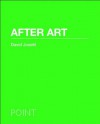 After Art (POINT: Essays on Architecture) - David Joselit