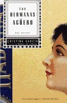 Las hermanas Agüero: una novela - Cristina Garcia, Alan West