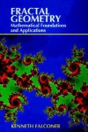 Fractal Geometry: Mathematical Foundations and Applications - Kenneth J. Falconer