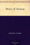 Story of Aeneas (免费公版书) - Michael Clarke