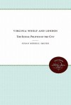 Virginia Woolf and London: The Sexual Politics of the City - Susan Merrill Squier