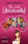 My Life Uncovered - Lynn Isenberg