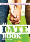 The Date Book: A Girl's Guide to Going Out with Someone New - Erika Stalder