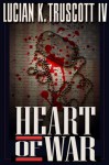 Heart of War - Lucian K. Truscott IV