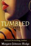 Tumbled - Margaret Johnson-Hodge