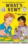 What's New, Vol. 1: The Collected Adventures of Phil and Dixie - Phil Foglio