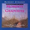 Moments for Graduates - Robert Strand