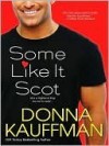 Some Like It Scot - Donna Kauffman