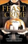 A Feast of Crime - Jeanne M. Dams, Denise Dietz, Cynthia P. Lawrence