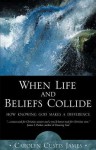 When Life and Beliefs Collide - Carolyn Custis James