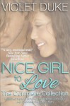 Nice Girl to Love: The Complete Collection (Nice Girl to Love, #1-3) - Violet Duke