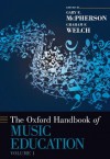 The Oxford Handbook of Music Education, Volume 1 (Oxford Handbooks) - Graham F. Welch, Gary E. McPherson