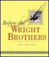 Before the Wright Brothers - Don Berliner