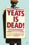 Yeats Is Dead - Roddy Doyle, Frank McCourt, Conor McPherson, Gene Kerrigan