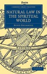 Natural Law in the Spiritual World - Henry Drummond