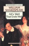 All's Well That Ends Well (Wordsworth Classics) - William Shakespeare