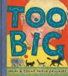 Too Big - Ingri d'Aulaire, Edgar Parin d'Aulaire