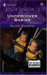 Undercover Babies - Alice Sharpe