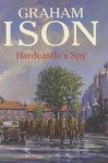 Hardcastle's Spy - Graham Ison