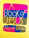 A Book of Jesus - William Goyen