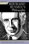 Historical Dictionary of Bertrand Russell's Philosophy - Rosalind Carey, John Ongley