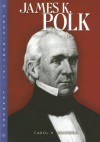 James K. Polk - Carol H. Behrman