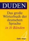 Das große Wörterbuch der deutschen Sprache, 10 Bände, Band 4: Gele-Impr - Dudenredaktion