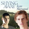 Shying Away - Kate Sherwood, <b>Robert Nieman</b> - e1c3c53d6a1d61d1ef026a6e50b6ed66