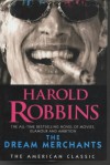 The Dream Merchants (American Classic) - Harold Robbins